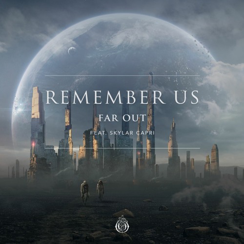 Far Out featuring Skylar Capri — Remember Us cover artwork