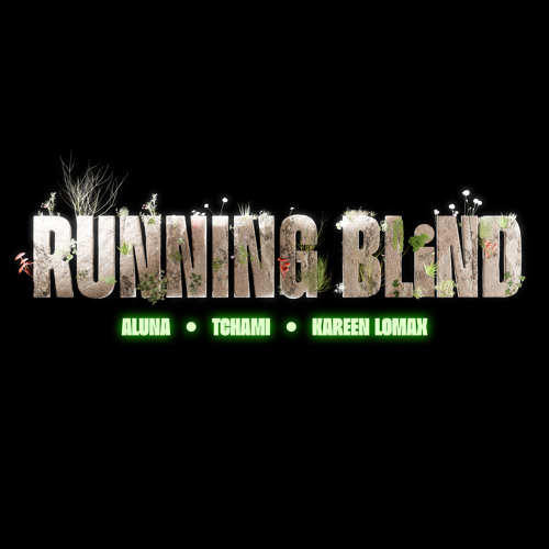 Aluna, Tchami, & Kareen Lomax — Running Blind cover artwork