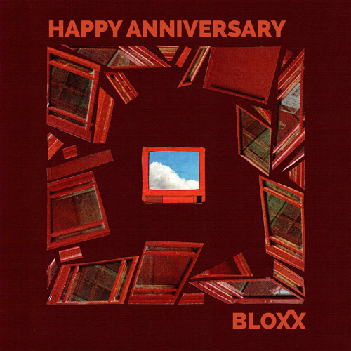 BLOXX — Happy Anniversary (To Being Lonely) cover artwork