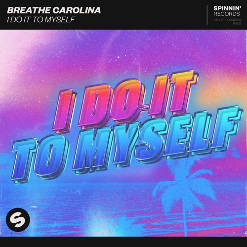 Breathe Carolina — I Do It To Myself cover artwork