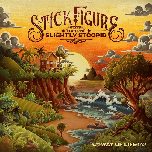 Stick Figure featuring Slightly Stoopid — Way Of Life cover artwork