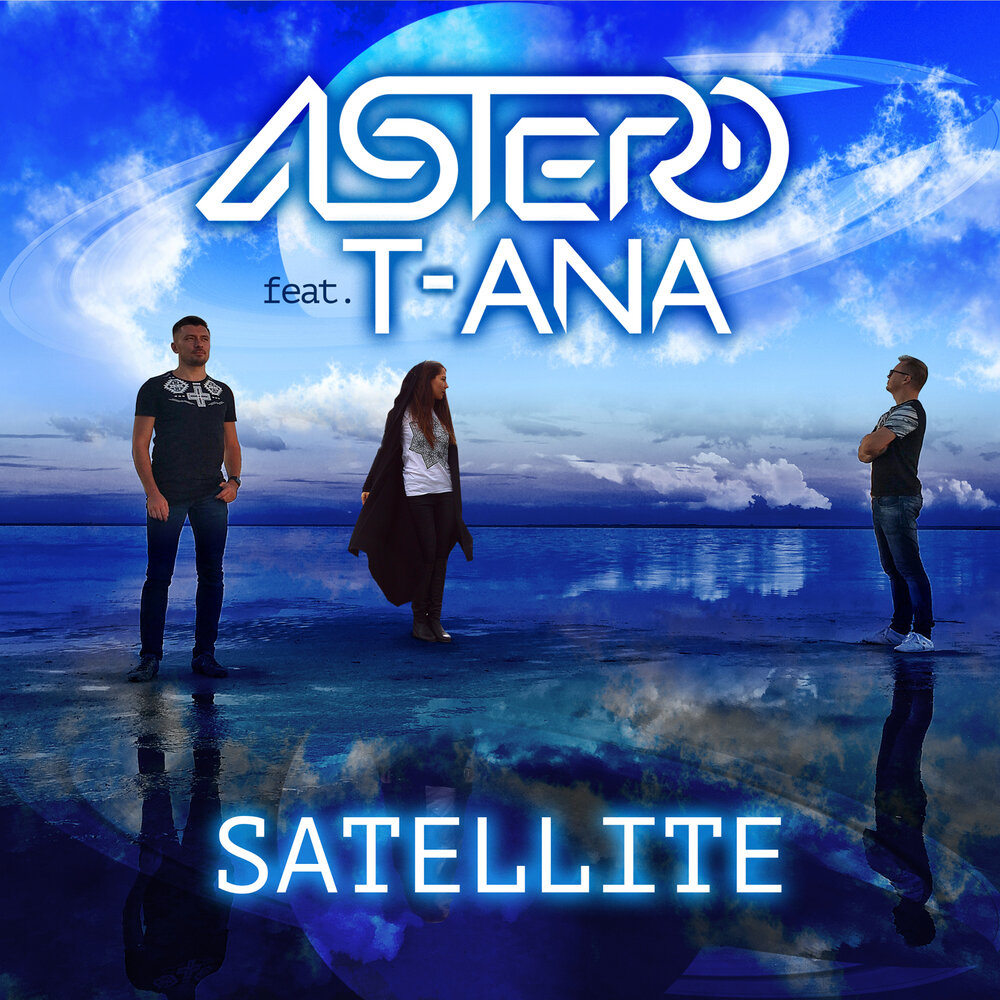 Astero featuring T-Ana — Satellite cover artwork
