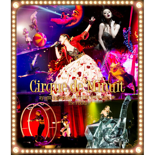 Ayumi Hamasaki ayumi hamasaki ARENA TOUR 2015 A Cirque de Minuit ~Mayonaka no Circus~ The FINAL cover artwork