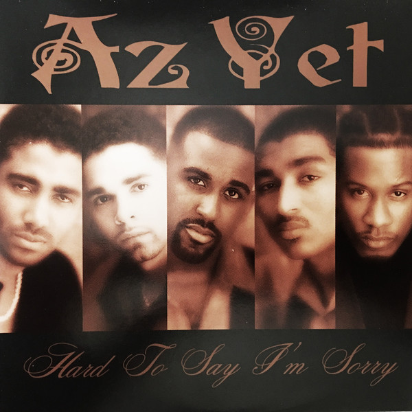 Az Yet ft. featuring Peter Cetera Hard to Say I&#039;m Sorry cover artwork