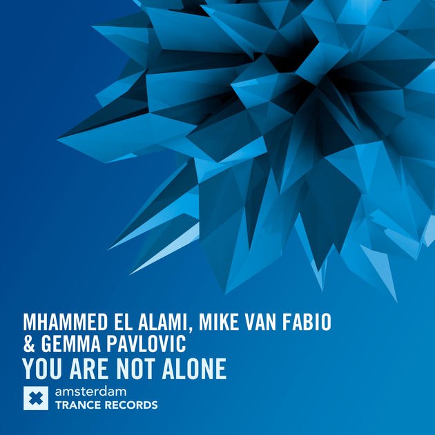 Mhammed El Alami, Mike Van Fabio, & Gemma Pavlovic — You Are Not Alone cover artwork