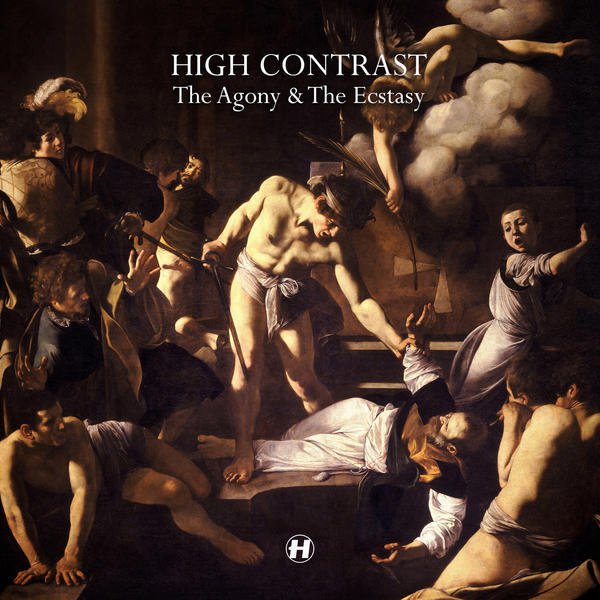 High Contrast The Agony &amp; The Ecstasy cover artwork