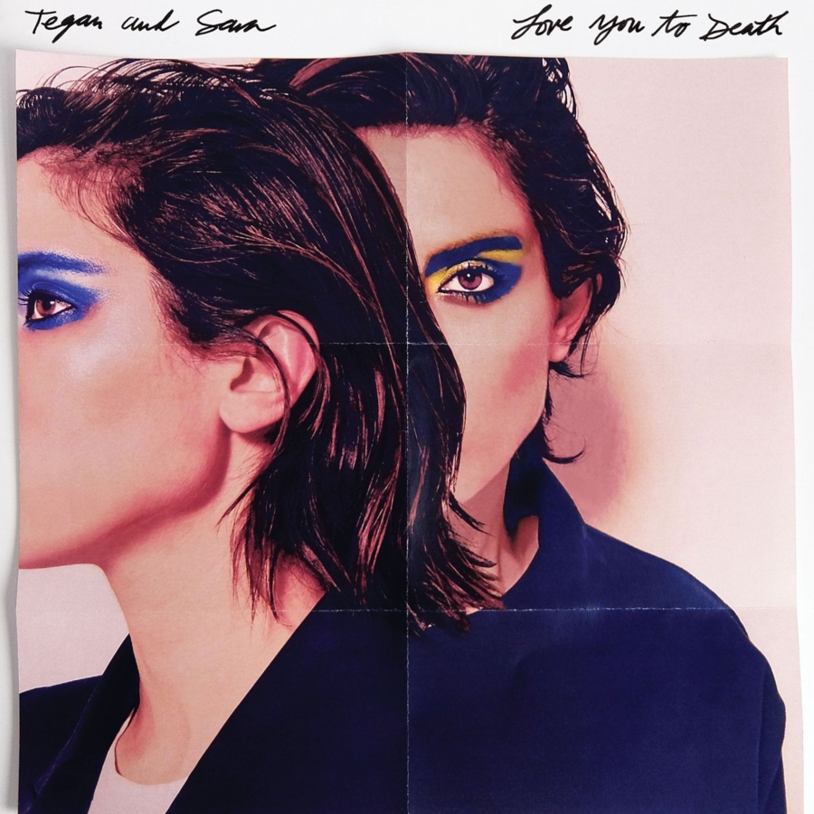 Tegan and Sara Love You to Death cover artwork