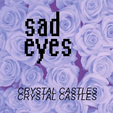 Crystal Castles — Sad Eyes cover artwork