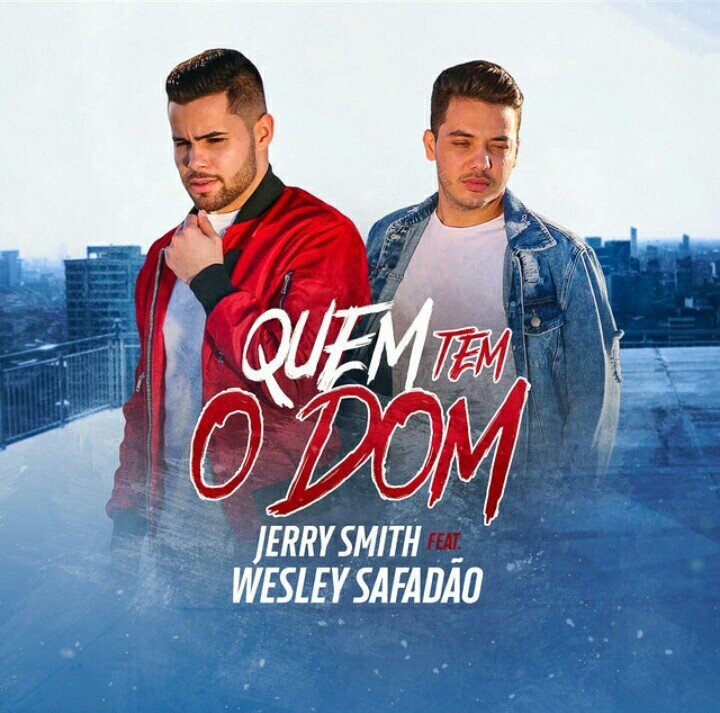 Jerry Smith ft. featuring Wesley Safadão Quem Tem o Dom cover artwork