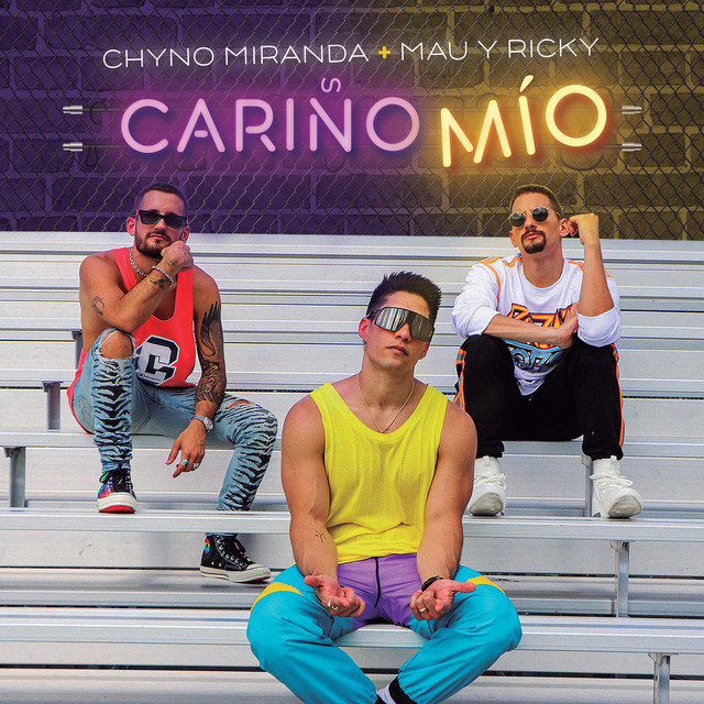 Chyno Miranda & Mau y Ricky — Cariño Mío cover artwork