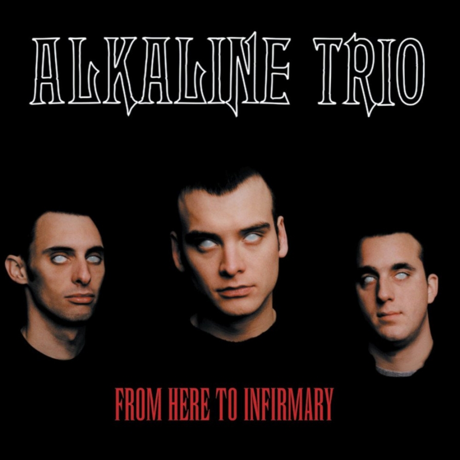 Alkaline Trio From Here to Infirmary cover artwork