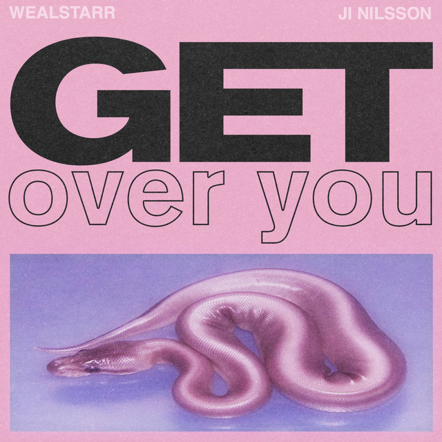 Wealstarr & Ji Nilsson Get Over You cover artwork