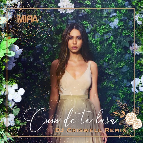 MIRA — Cum De Te Lasa (DJ Criswell Remix) cover artwork