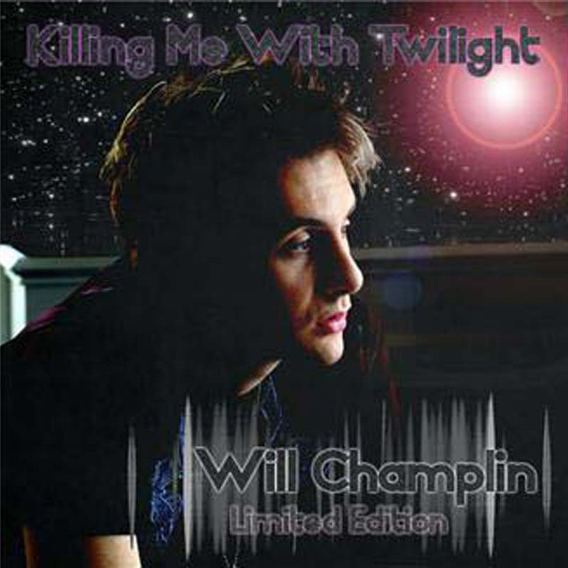 Will Champlin — Killing Me With Twilight cover artwork