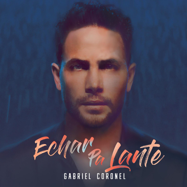 Gabriel Coronel featuring Gustavo Elis — Echar Pa Lante cover artwork