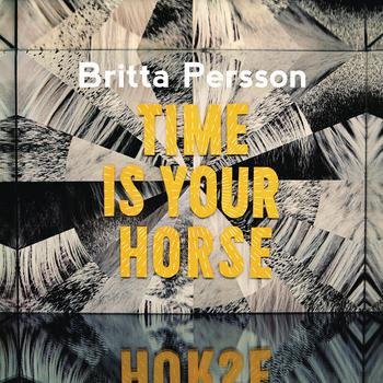 Britta Persson — Time Is Your Horse cover artwork