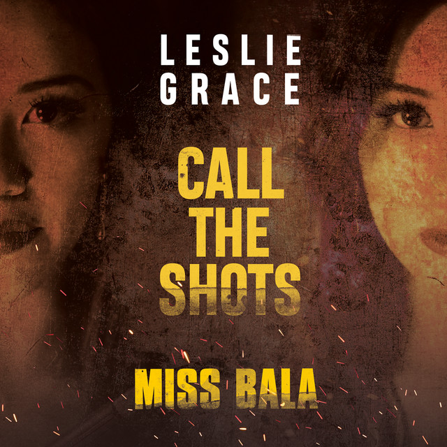 Leslie Grace — Call The Shots cover artwork