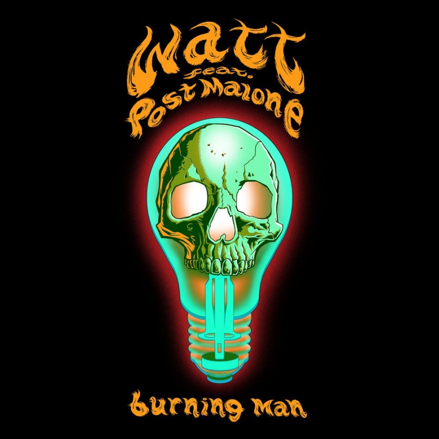 WATT ft. featuring Post Malone Burning Man cover artwork