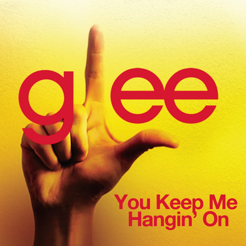 Glee Cast You Keep Me Hangin&#039; On cover artwork
