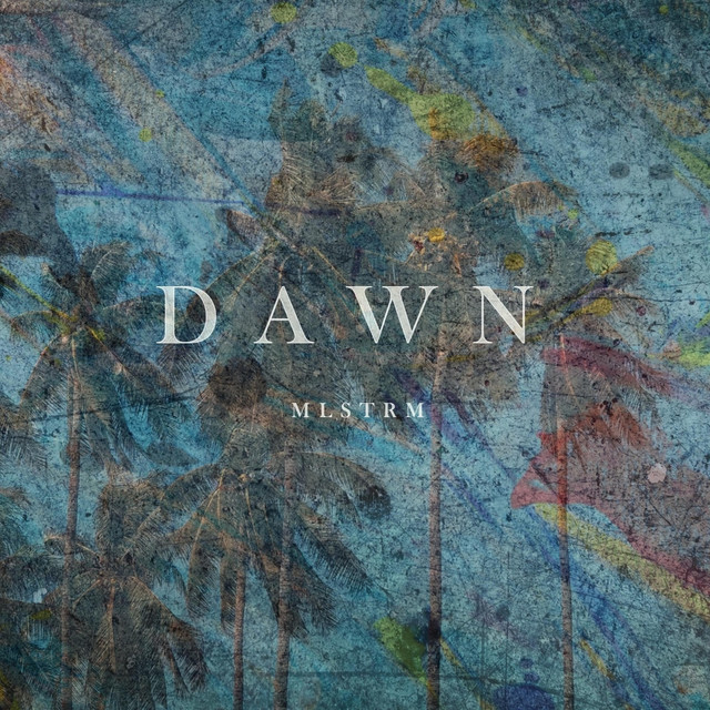 MLSTRM — Dawn cover artwork