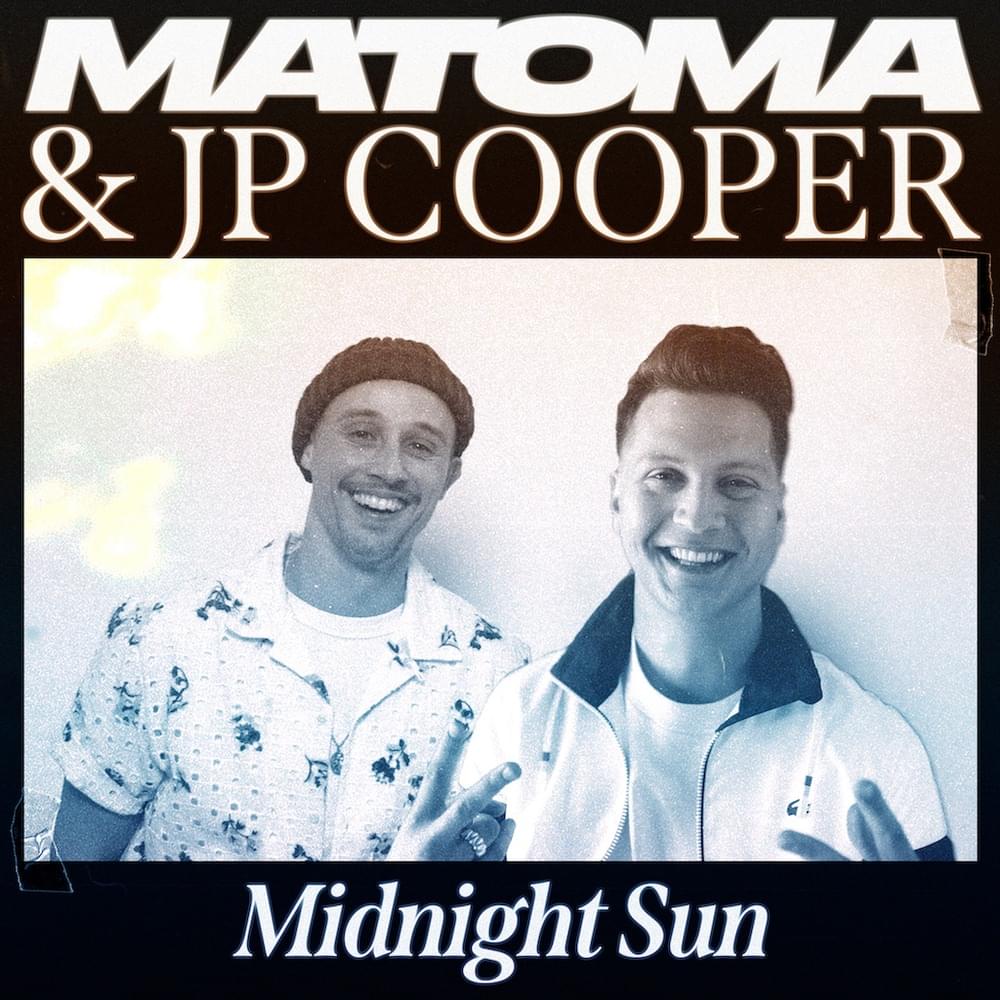 Matoma & JP Cooper — Midnight Sun cover artwork