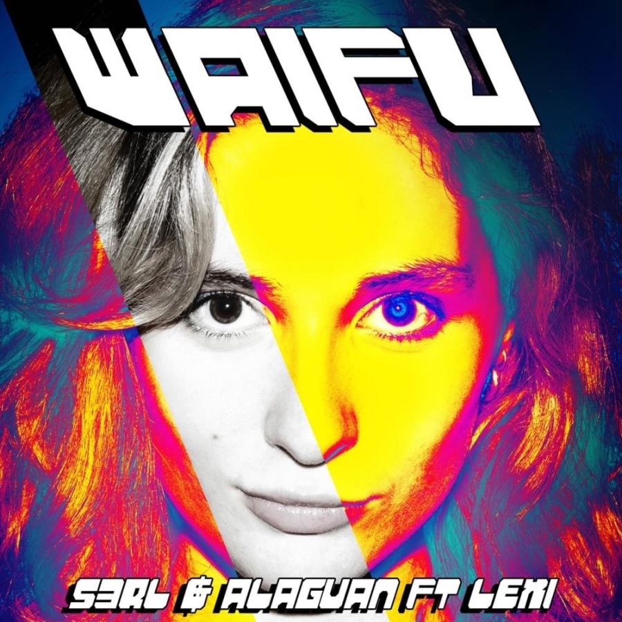 S3RL & Alaguan featuring Lexi — Waifu cover artwork