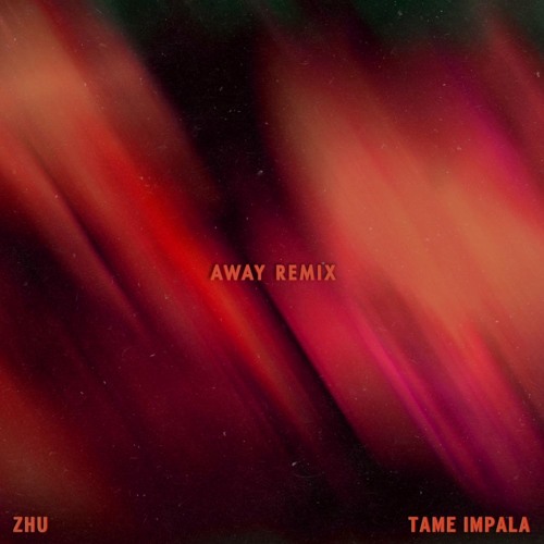 ZHU & Tame Impala — My Life (AWAY Remix) cover artwork