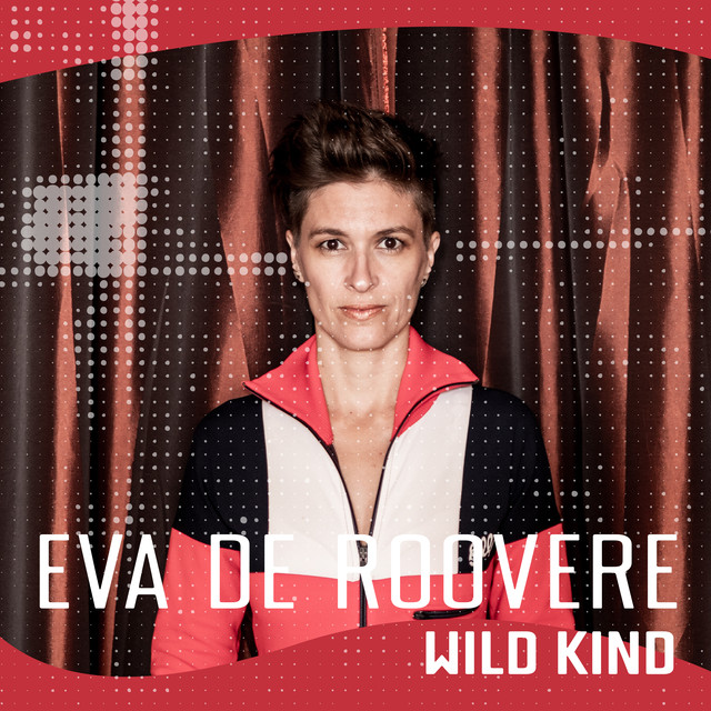 Eva de Roovere featuring Diggy Dex — Wild Kind cover artwork