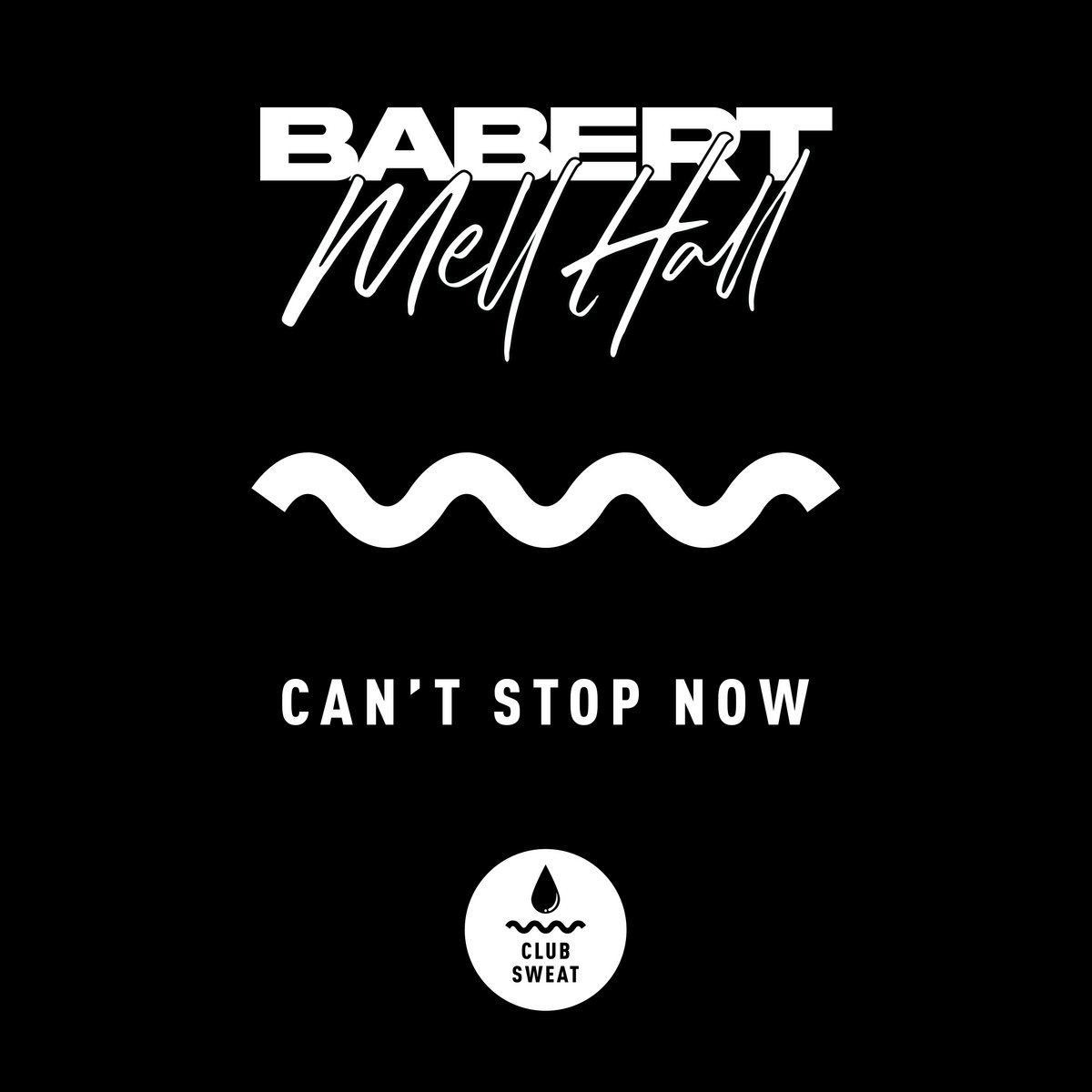 Babert x Mell Hall — Can&#039;t Stop Now cover artwork