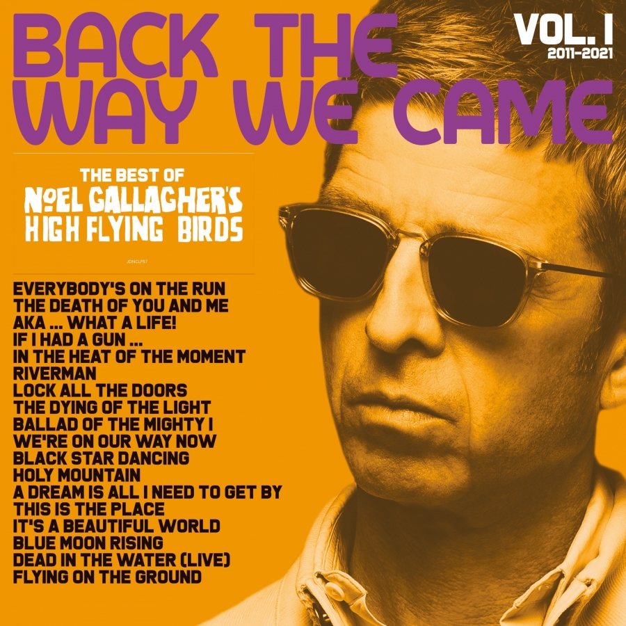 Noel Gallagher&#039;s High Flying Birds Back the Way We Came, Vol. 1 (2011 - 2021) cover artwork