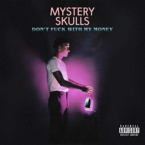 Mystery Skulls — Don&#039;t Fuck With My Money cover artwork