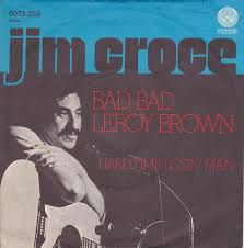 Jim Croce — Bad, Bad Leroy Brown cover artwork
