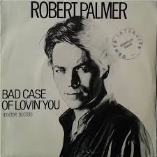 Robert Palmer — Bad Case of Loving You (Doctor, Doctor) cover artwork