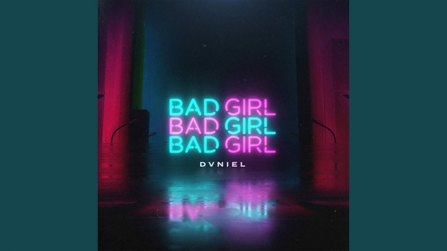 DVNIEL Bad girl cover artwork
