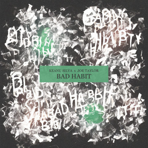 Keanu Silva & Joe Taylor — Bad Habit cover artwork