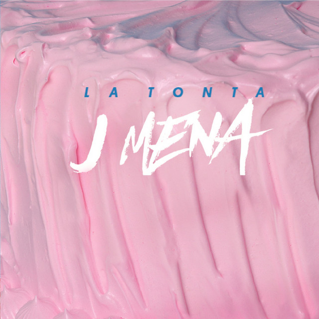 J Mena La Tonta cover artwork