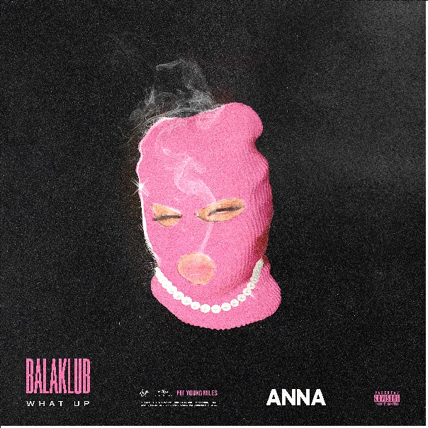 ANNA — BALAKLUB - what up cover artwork