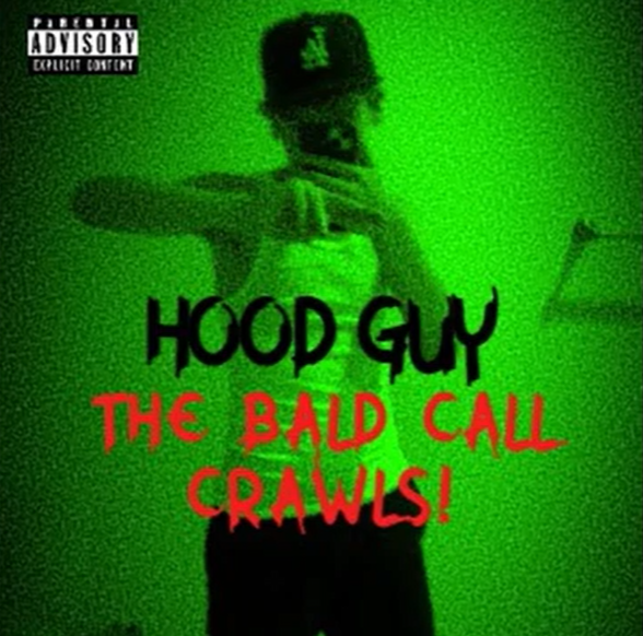 Hood Guy THE BALD CALL CRAWLS cover artwork