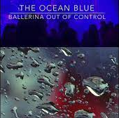 The Ocean Blue — Ballerina Out of Control cover artwork