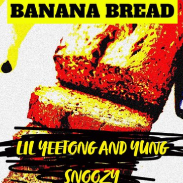LIL YEETONG & Yung Snoozy — Banana Bread cover artwork