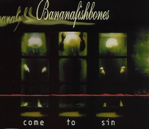 Bananafishbones — Come To Sin cover artwork