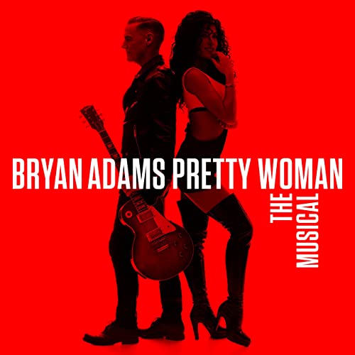 Bryan Adams Pretty Woman - The Musical cover artwork