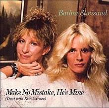 Barbra Streisand & Kim Carnes — Make No Mistake, He&#039;s Mine cover artwork