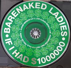 Barenaked Ladies If I Had a Million Dollars cover artwork