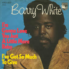 Barry White — I&#039;m Gonna Love You Just a Little More, Baby cover artwork