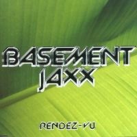 Basement Jaxx Rendez-vu cover artwork