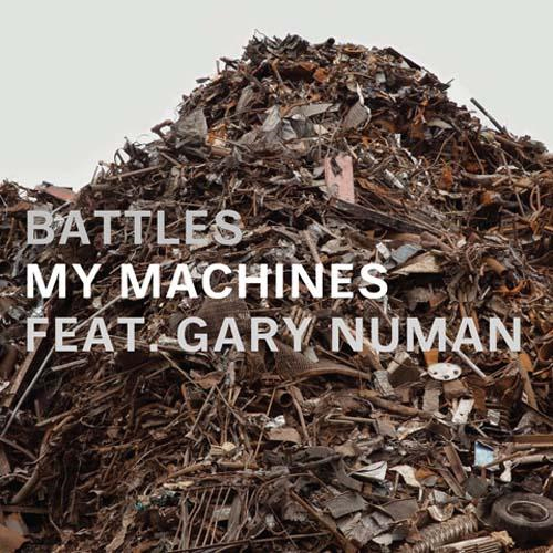 Battles featuring Gary Numan — My Machines cover artwork