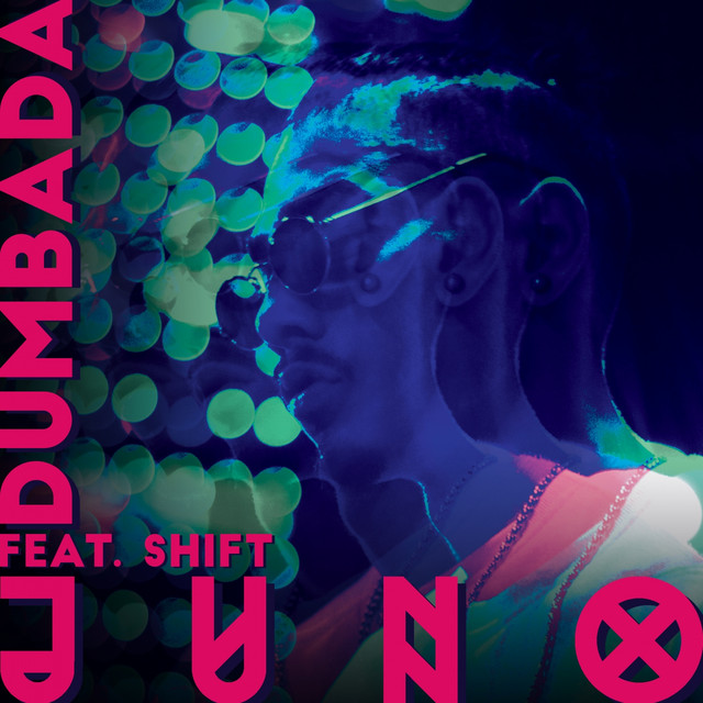 Juno featuring Shift — Dumbada cover artwork