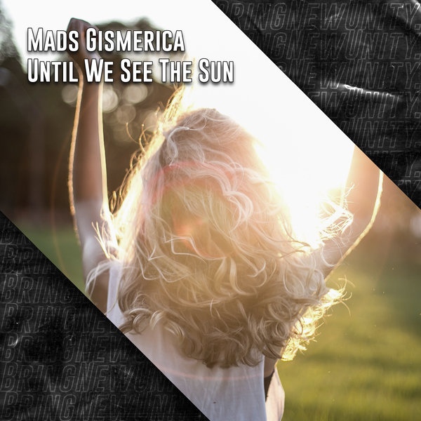Mads Gismerica — Until We See The Sun cover artwork