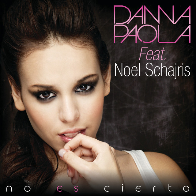 Danna Paola ft. featuring Noel Schajris No Es Cierto cover artwork